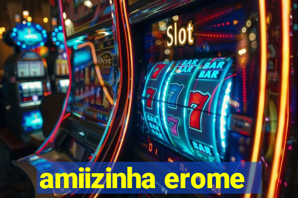 amiizinha erome